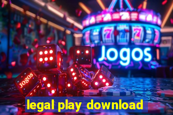 legal play download